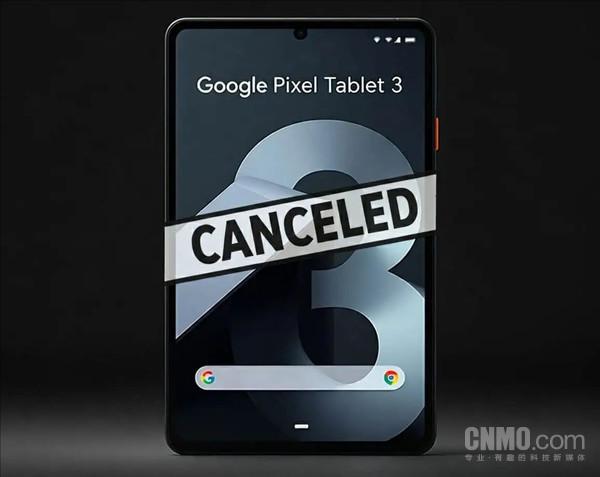 谷歌被曝取消Pixel Tablet 3平板開發(fā) 項目人員重新分配